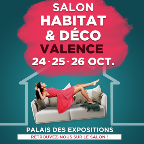 Rendez-vous au Salon Habitat & Déco de Valence !